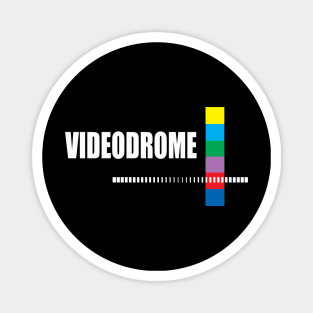 Videodrome Magnet